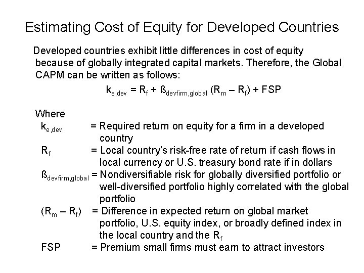 Estimating Cost of Equity for Developed Countries Developed countries exhibit little differences in cost