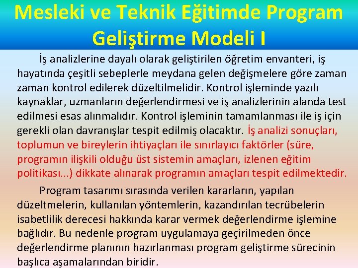 Mesleki ve Teknik Eğitimde Program Geliştirme Modeli I İş analizlerine dayalı olarak geliştirilen öğretim