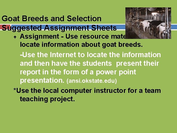 Goat Breeds and Selection Suggested Assignment Sheets Assignment - Use resource materials to locate