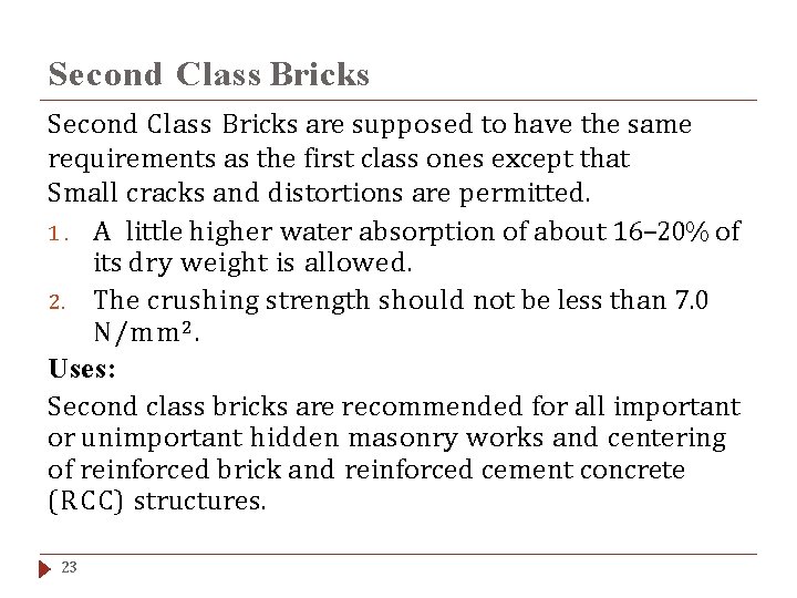 Second Class Bricks are supposed to have the same requirements as the first class