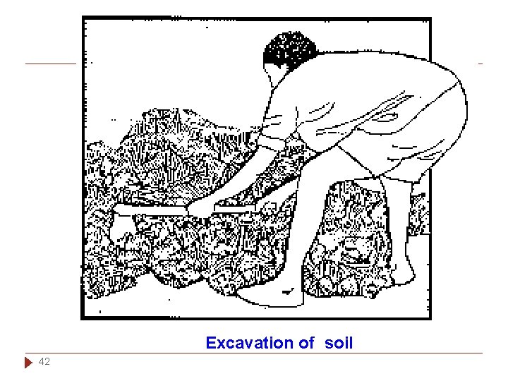 Excavation of soil 42 