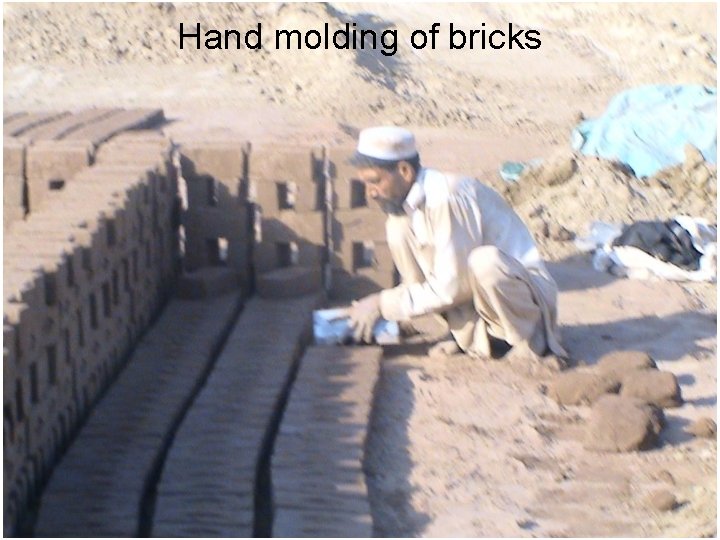 Hand molding of bricks 62 