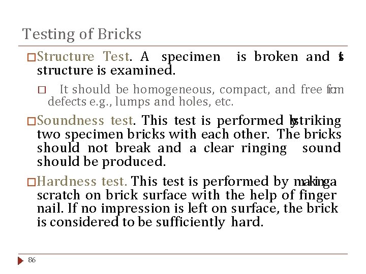 Testing of Bricks �Structure Test. A specimen structure is examined. � is broken and
