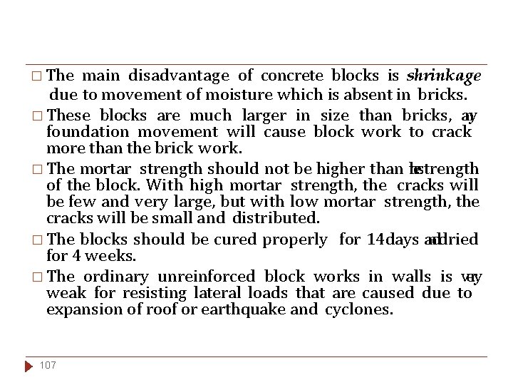 main disadvantage of concrete blocks is shrinkage due to movement of moisture which is