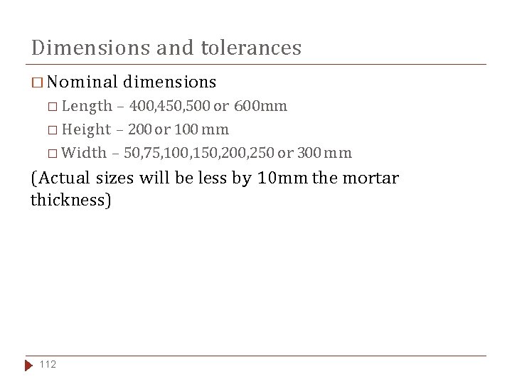Dimensions and tolerances � Nominal dimensions � Length – 400, 450, 500 or 600