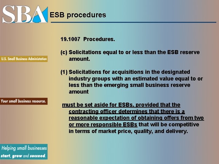 ESB procedures 19. 1007 Procedures. (c) Solicitations equal to or less than the ESB