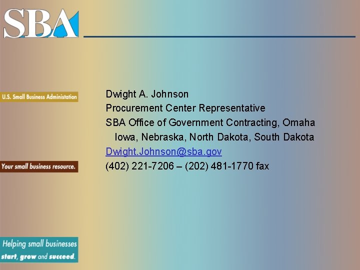 Dwight A. Johnson Procurement Center Representative SBA Office of Government Contracting, Omaha Iowa, Nebraska,