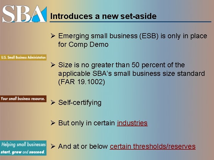 Introduces a new set-aside Ø Emerging small business (ESB) is only in place for