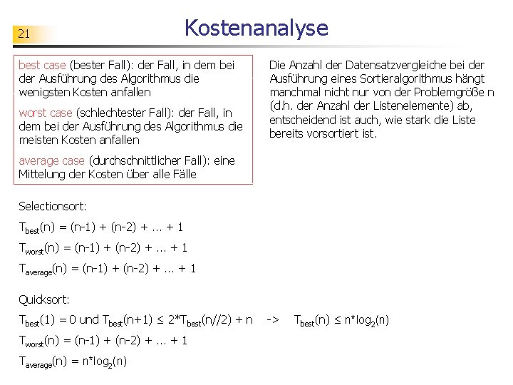 21 Kostenanalyse best case (bester Fall): der Fall, in dem bei der Ausführung des