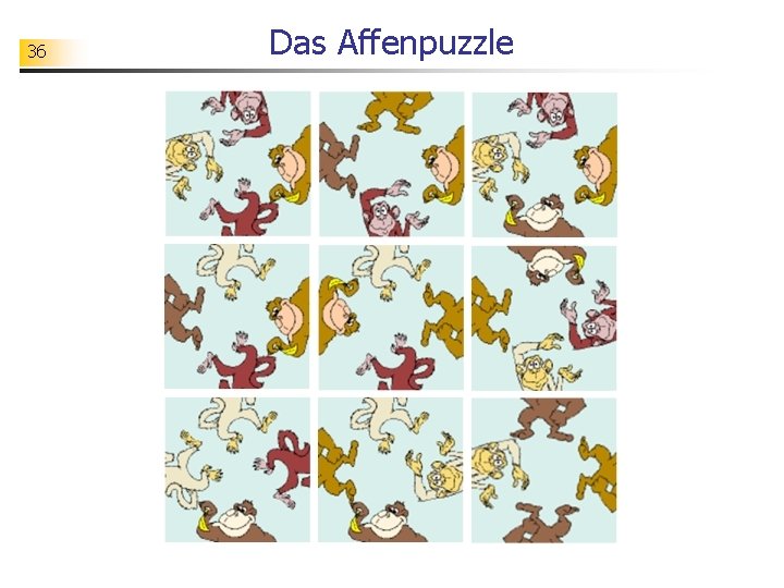 36 Das Affenpuzzle 