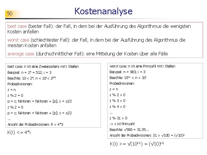 50 Kostenanalyse best case (bester Fall): der Fall, in dem bei der Ausführung des