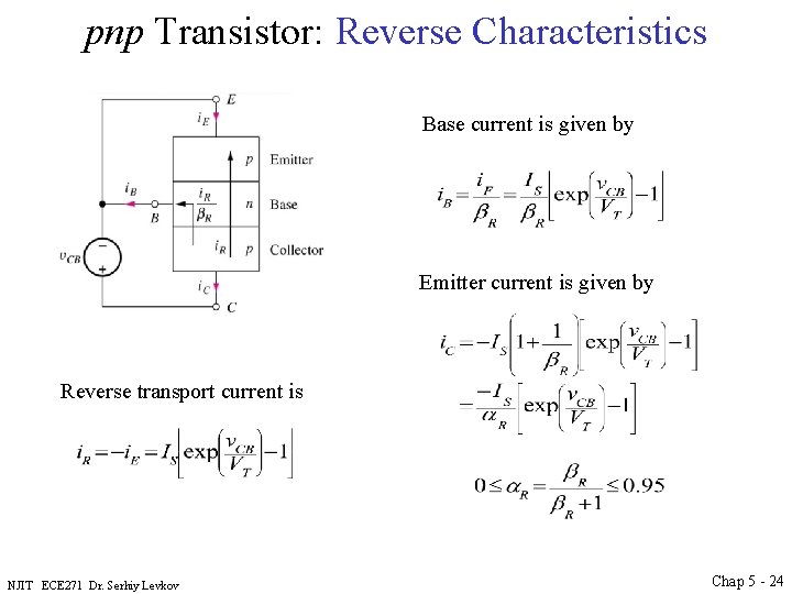 pnp Transistor: Reverse Characteristics Base current is given by Emitter current is given by