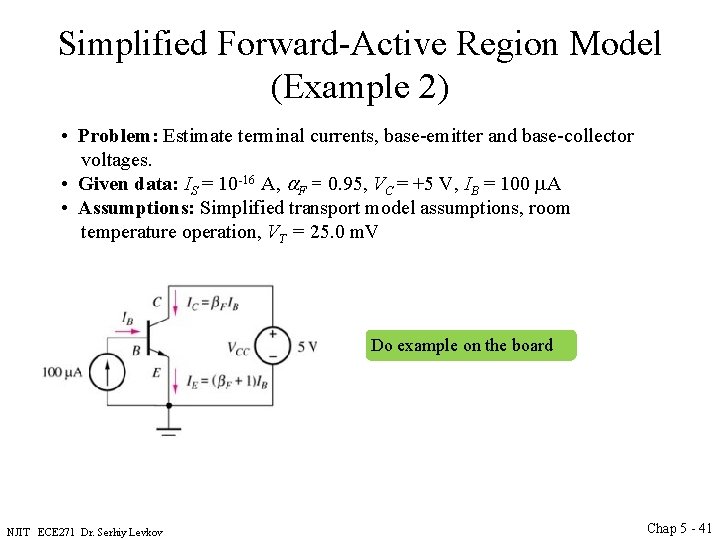 Simplified Forward-Active Region Model (Example 2) • Problem: Estimate terminal currents, base-emitter and base-collector