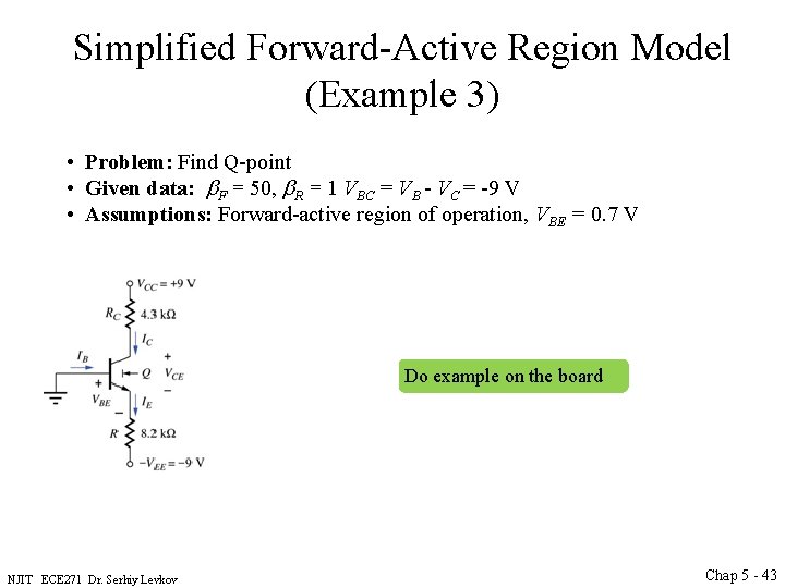 Simplified Forward-Active Region Model (Example 3) • Problem: Find Q-point • Given data: b.