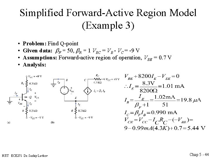 Simplified Forward-Active Region Model (Example 3) • • Problem: Find Q-point Given data: b.