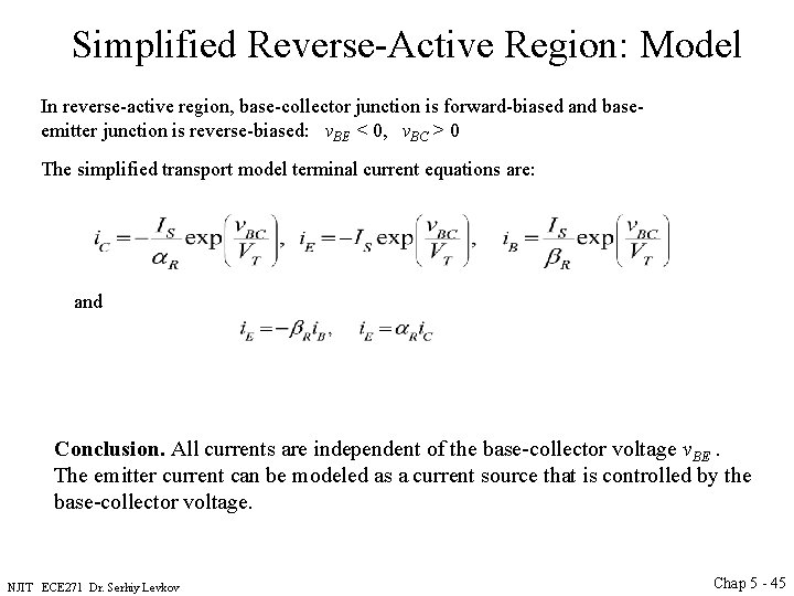 Simplified Reverse-Active Region: Model In reverse-active region, base-collector junction is forward-biased and baseemitter junction