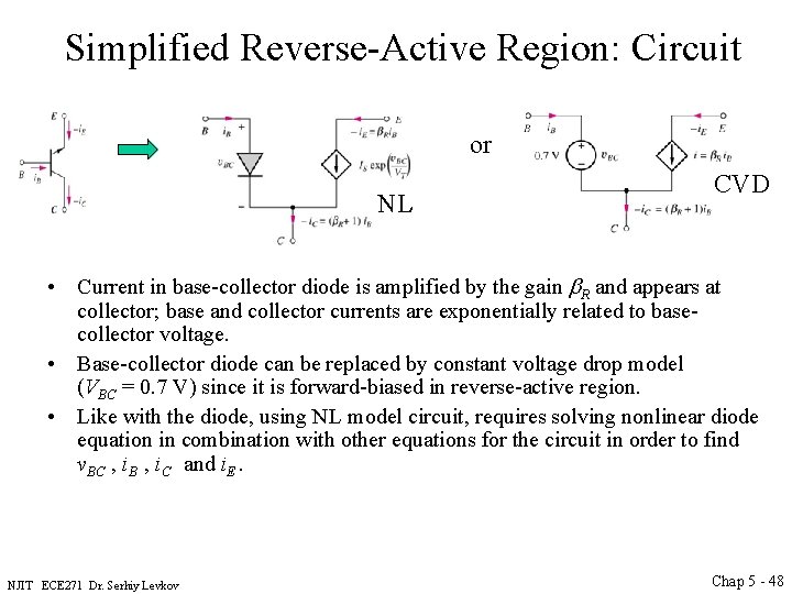 Simplified Reverse-Active Region: Circuit or NL CVD • Current in base-collector diode is amplified