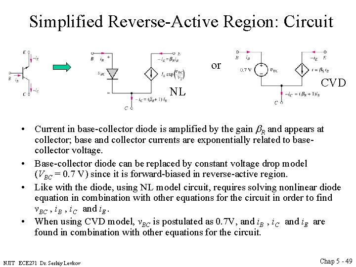 Simplified Reverse-Active Region: Circuit or NL CVD • Current in base-collector diode is amplified