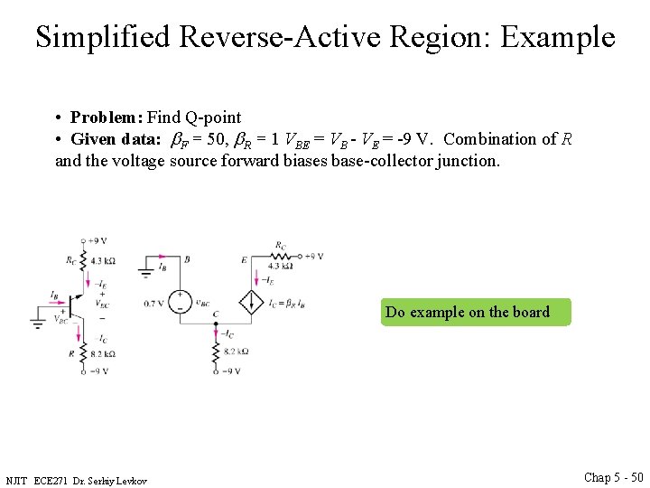 Simplified Reverse-Active Region: Example • Problem: Find Q-point • Given data: b. F =