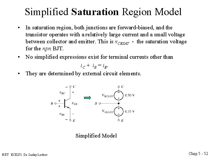 Simplified Saturation Region Model • In saturation region, both junctions are forward-biased, and the