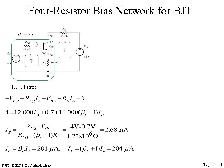 Four-Resistor Bias Network for BJT Left loop: NJIT ECE 271 Dr. Serhiy Levkov Chap