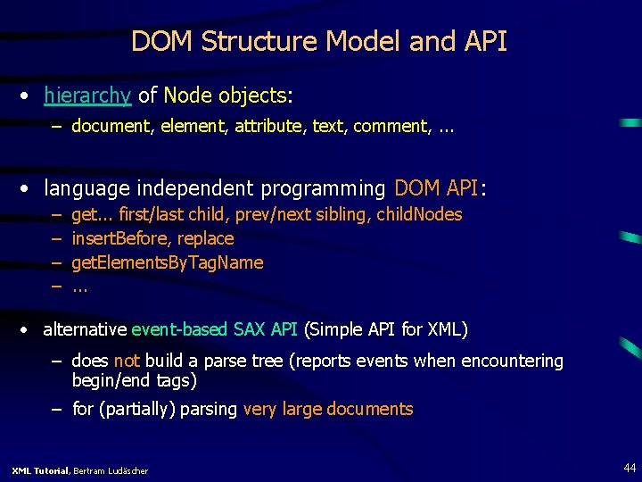  DOM Structure Model and API • hierarchy of Node objects: – document, element,