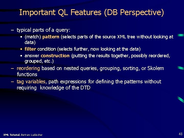  Important QL Features (DB Perspective) – typical parts of a query: • (match)