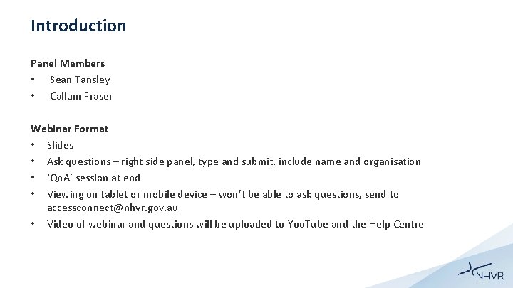 Introduction Panel Members • Sean Tansley • Callum Fraser Webinar Format • Slides •