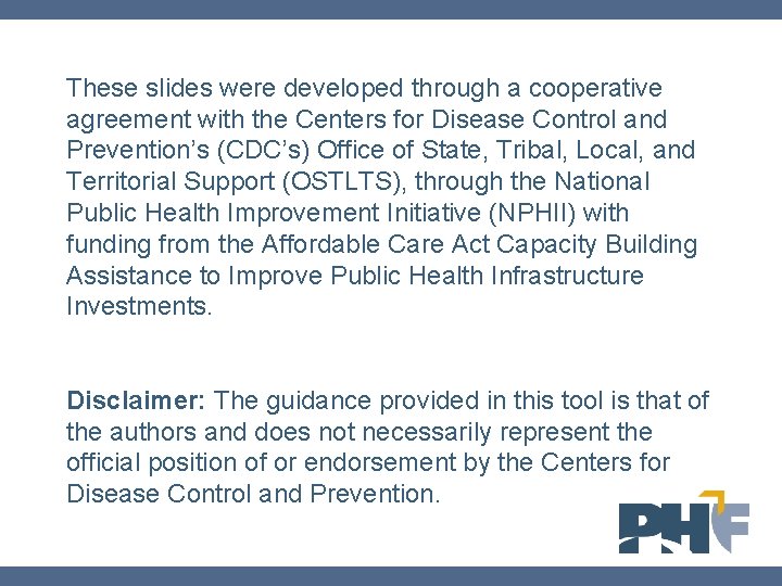 These slides were developed through a cooperative agreement with the Centers for Disease Control