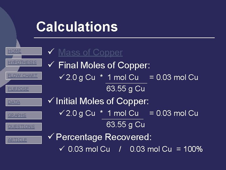 Calculations HOME HYPOTHESIS FLOW CHART PURPOSE DATA GRAPHS QUESTIONS ARTICLE ü Mass of Copper