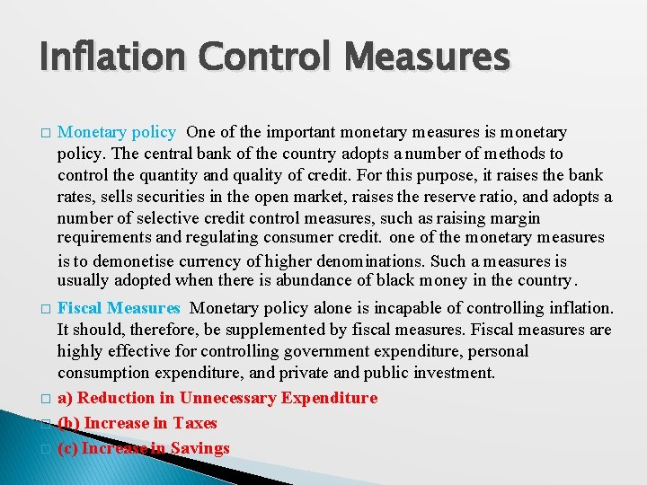 Inflation Control Measures � Monetary policy One of the important monetary measures is monetary