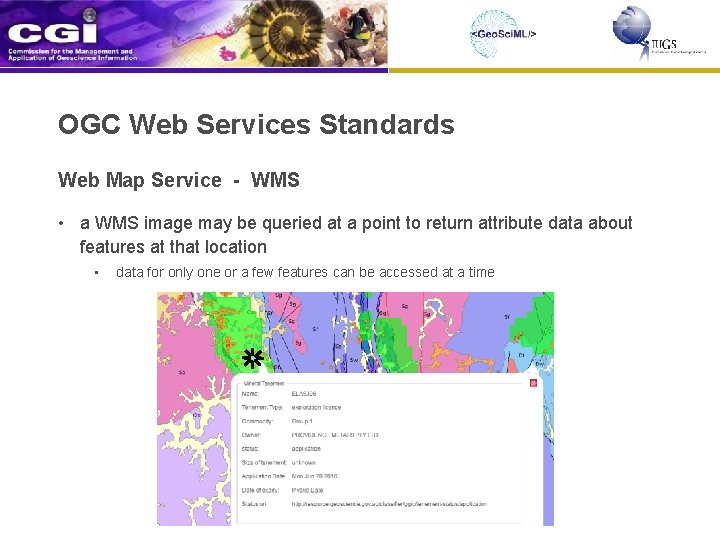 OGC Web Services Standards Web Map Service - WMS • a WMS image may