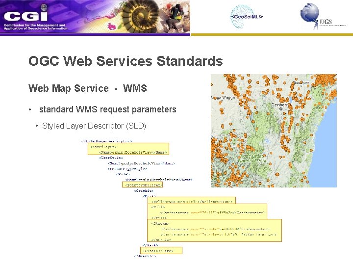 OGC Web Services Standards Web Map Service - WMS • standard WMS request parameters