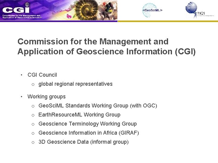 Commission for the Management and Application of Geoscience Information (CGI) • CGI Council o