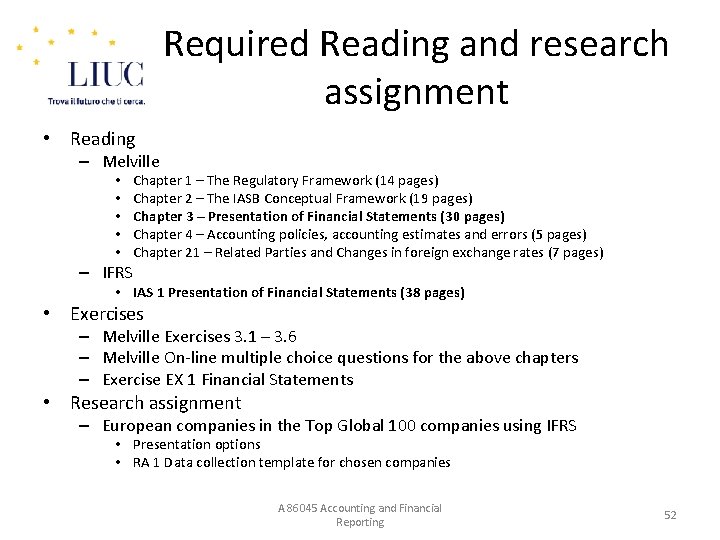 Required Reading and research assignment • Reading – Melville • • • – IFRS