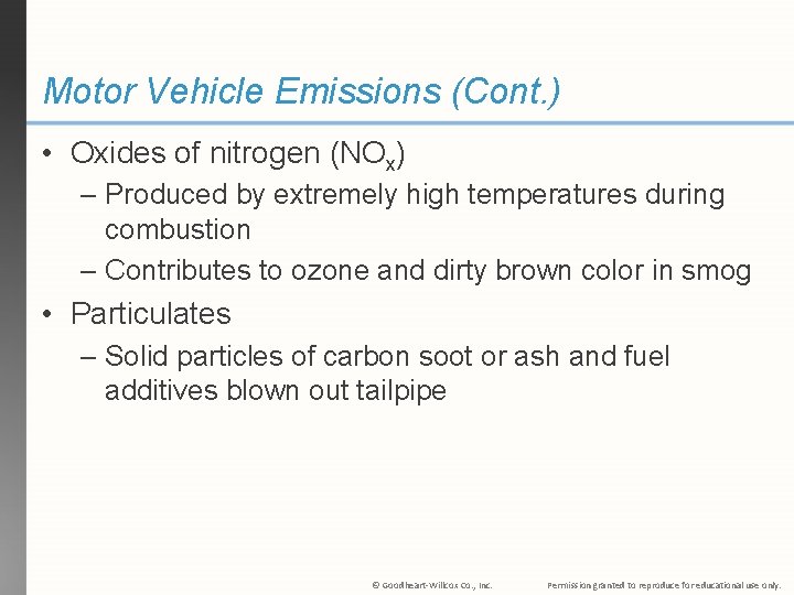 Motor Vehicle Emissions (Cont. ) • Oxides of nitrogen (NOx) – Produced by extremely