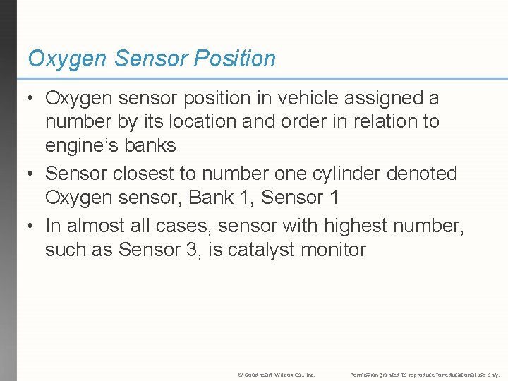 Oxygen Sensor Position • Oxygen sensor position in vehicle assigned a number by its