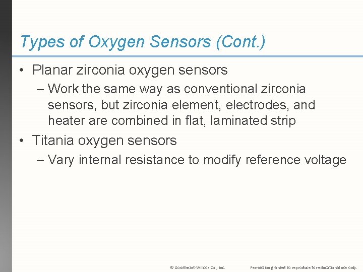 Types of Oxygen Sensors (Cont. ) • Planar zirconia oxygen sensors – Work the