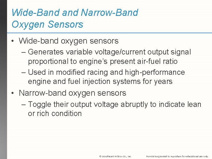 Wide-Band Narrow-Band Oxygen Sensors • Wide-band oxygen sensors – Generates variable voltage/current output signal