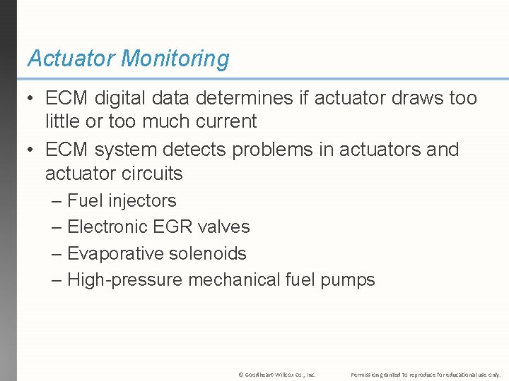 Actuator Monitoring • ECM digital data determines if actuator draws too little or too