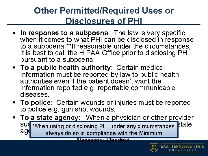 Other Permitted/Required Uses or Disclosures of PHI § In response to a subpoena: The