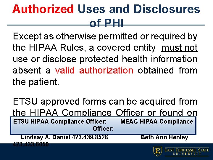 Authorized Uses and Disclosures of PHI Except as otherwise permitted or required by the