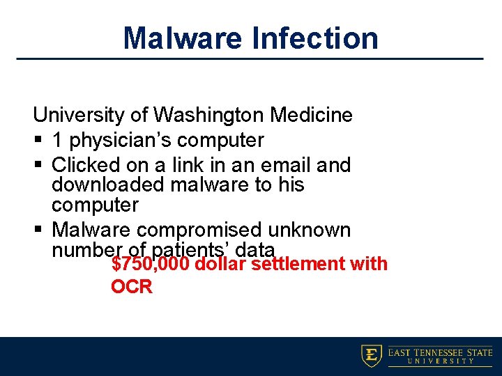 Malware Infection University of Washington Medicine § 1 physician’s computer § Clicked on a