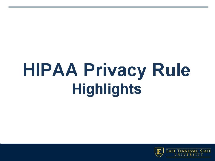 HIPAA Privacy Rule Highlights 