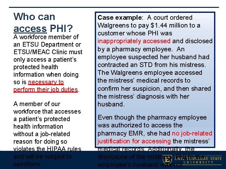 Who can access PHI? A workforce member of an ETSU Department or ETSU/MEAC Clinic