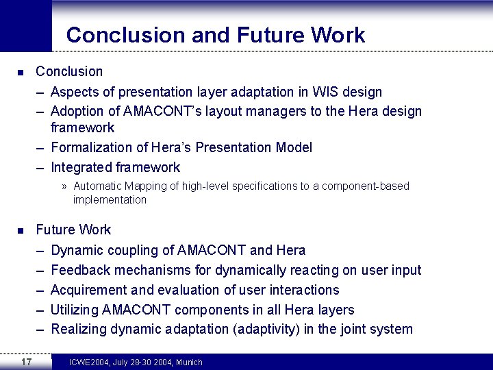 Conclusion and Future Work n Conclusion – Aspects of presentation layer adaptation in WIS