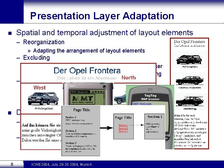 Presentation Layer Adaptation n Spatial and temporal adjustment of layout elements – Reorganization »