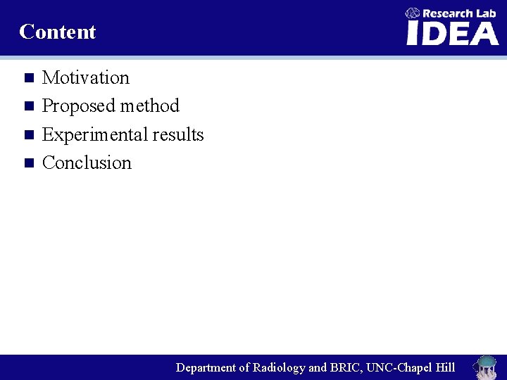 Content Motivation n Proposed method n Experimental results n Conclusion n Department of Radiology