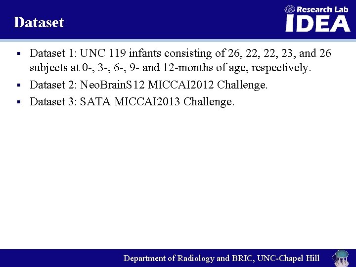 Dataset 1: UNC 119 infants consisting of 26, 22, 23, and 26 subjects at