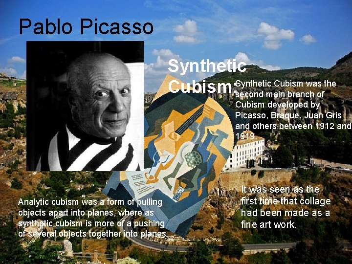 Pablo Picasso Synthetic Cubism was the Cubism: Synthetic second main branch of Cubism developed